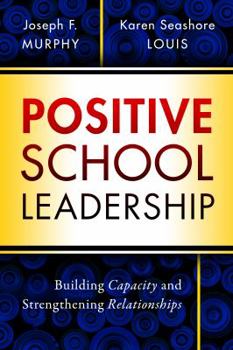 Paperback Positive School Leadership: Building Capacity and Strengthening Relationships Book