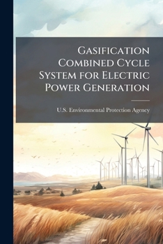 Paperback Gasification Combined Cycle System for Electric Power Generation Book