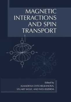 Paperback Magnetic Interactions and Spin Transport Book