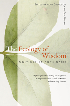 Hardcover The Ecology of Wisdom: Writings by Arne Naess Book