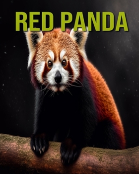 Paperback Red Panda: Fun and Educational Book for Kids with Amazing Facts and Pictures Book