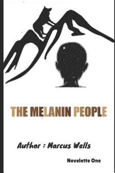 Paperback The Melanin People: Novelette One Book