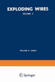Paperback Exploding Wires: Volume 2 Proceedings of the Second Conference on the Exploding Wire Phenomenon, Held at Boston, November 13-15, 1961, Under the Spons Book