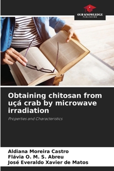 Obtaining chitosan from uçá crab by microwave irradiation: Properties and Characteristics