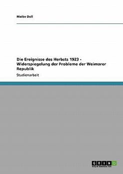 Paperback Die Ereignisse des Herbsts 1923 - Widerspiegelung der Probleme der Weimarer Republik [German] Book
