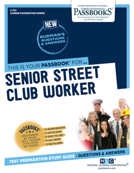 Paperback Senior Street Club Worker (C-727): Passbooks Study Guide Volume 727 Book