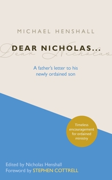 Paperback Dear Nicholas...: A Father's Letter to His Newly Ordained Son Book