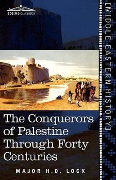 Paperback The Conquerors of Palestine Through Forty Centuries Book