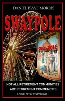 Paperback Swaypole: Not all retirement communities are retirement communities Book