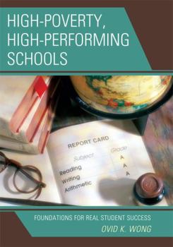 Paperback High-Poverty, High-Performing Schools: Foundations for Real Student Success Book