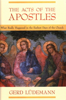 Hardcover The Acts of the Apostles: What Really Happened in the Earliest Days of the Church Book