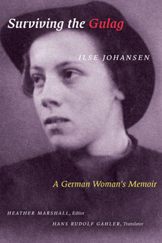 Paperback Surviving the Gulag: A German Woman's Memoir Book