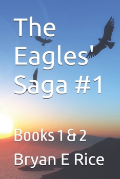 Paperback The Eagles' Saga #1: Books 1 & 2 Book