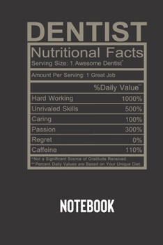 dentist nutritional facts: small lined Humor Nutritional Facts Notebook / Travel Journal to write in (6'' x 9'') 120 pages