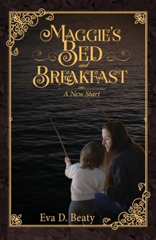 Paperback Maggie's Bed and Breakfast: A New Start Book