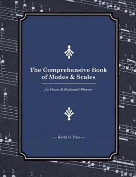 Paperback The Comprehensive Book of Modes and Scales: For Piano and Keyboard Players Book