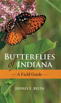 Paperback Butterflies of Indiana: A Field Guide Book