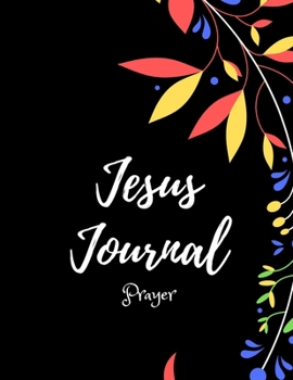 Jesus Journal/Prayer/Notes From Jesus: 3 Month Guide To Prayer, Praise and Thanks