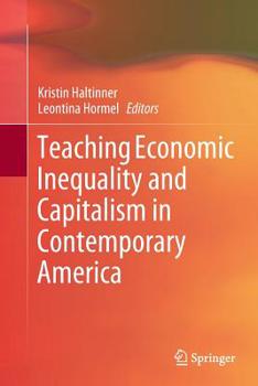 Paperback Teaching Economic Inequality and Capitalism in Contemporary America Book