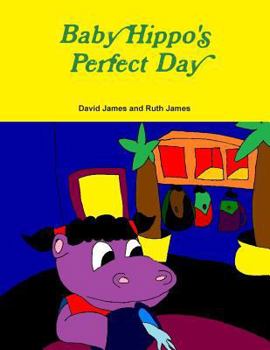 Paperback Baby Hippo's Perfect Day Book