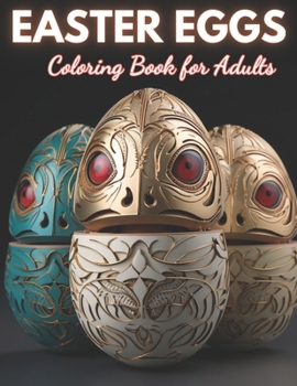 Paperback Easter Eggs Coloring Book for Adults: 100+ Unique and Beautiful Designs for All Ages Book