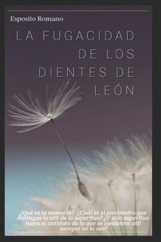 Paperback La fugacidad de los dientes de león [Spanish] Book