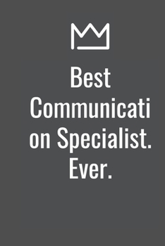 Paperback Best Communication Specialist. Ever. Book