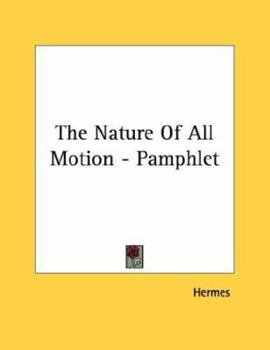 Paperback The Nature Of All Motion - Pamphlet Book