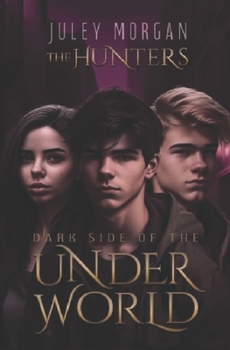 Paperback The Hunters: Dark Side of the Underworld Book