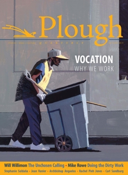 Paperback Plough Quarterly No. 22 - Vocation: Why We Work Book