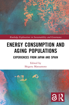 Hardcover Energy Consumption and Aging Populations: Experiences from Japan and Spain Book
