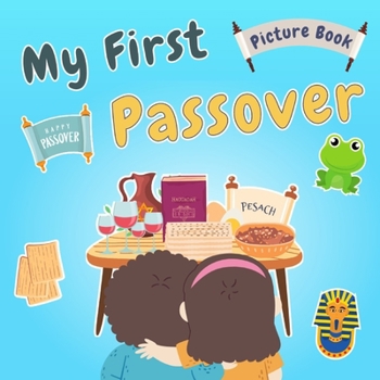 Paperback My First Passover!: Introductory Picture Book for Toddlers Book