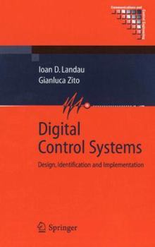 Paperback Digital Control Systems: Design, Identification and Implementation Book