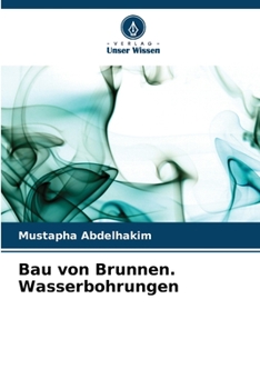 Paperback Bau von Brunnen. Wasserbohrungen [German] Book