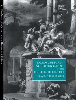 Paperback Italian Culture in Northern Europe in the Eighteenth Century Book