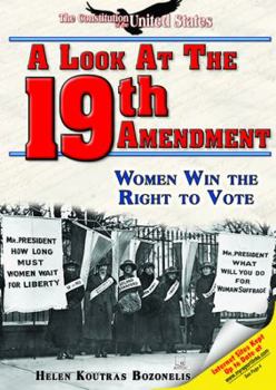 Library Binding A Look at the Nineteenth Amendment: Women Win the Right to Vote Book