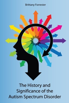 Paperback History and Significance of the Autism Spectrum Disorder Book