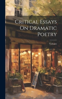 Hardcover Critical Essays On Dramatic Poetry Book