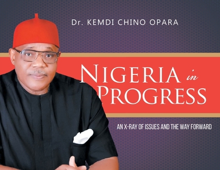 Paperback Nigeria in Progress: An X-ray of Issues and the Way Forward Book