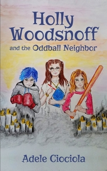 Paperback Holly Woodsnoff and the Oddball Neighbor Book