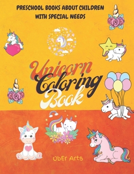 Paperback Unicorn Coloring Book: Preschool Books About Children With Special Needs Book
