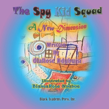 Paperback The Spy Kid Squad - A New Dimension Book