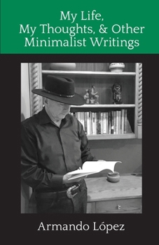 Paperback My Life, My Thoughts, & Other Minimalist Writings Book