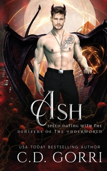 Ash - Book #2 of the Speed Dating with the Denizens of the Underworld