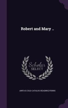 Hardcover Robert and Mary .. Book