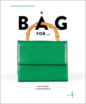 Hardcover The Bag: 200 Years, 5 Continents Book