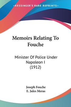 Paperback Memoirs Relating To Fouche: Minister Of Police Under Napoleon I (1912) Book