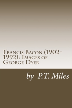 Francis Bacon (1902-1992): Images of George Dyer