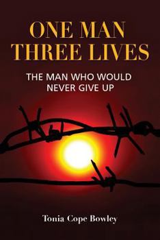Paperback ONE MAN THREE LlIVES: The man who would never give up Book