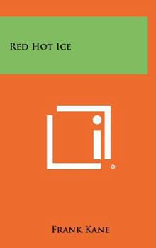Red Hot Ice - Book #9 of the Johnny Liddell